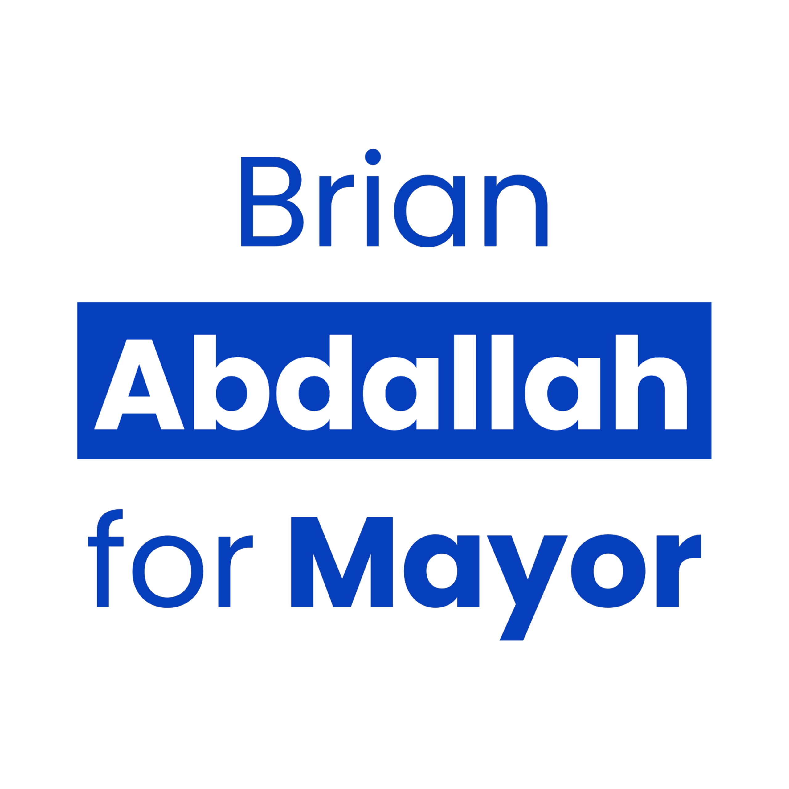 Brian Abdallah for Mayor